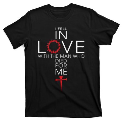 I Fell In Love Who Died For Me! Best T-Shirt