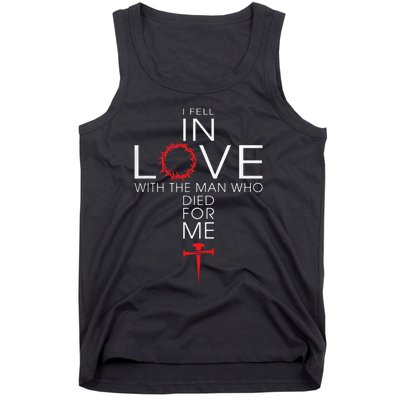 I Fell In Love Who Died For Me! Best Tank Top