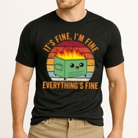Its Fine Im Fine Everythings Fine Dumpster Fire Cooling Performance Crew T-Shirt
