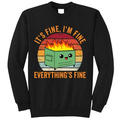 Its Fine Im Fine Everythings Fine Dumpster Fire Sweatshirt