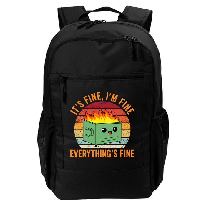 Its Fine Im Fine Everythings Fine Dumpster Fire Backpack