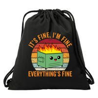 Its Fine Im Fine Everythings Fine Dumpster Fire Drawstring Bag