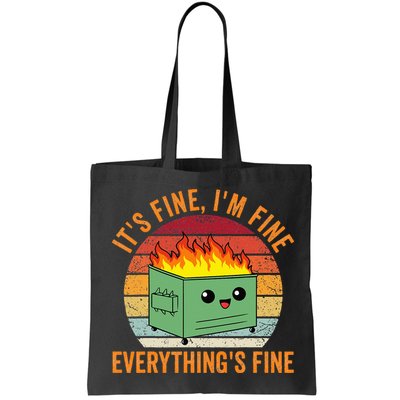 Its Fine Im Fine Everythings Fine Dumpster Fire Bag