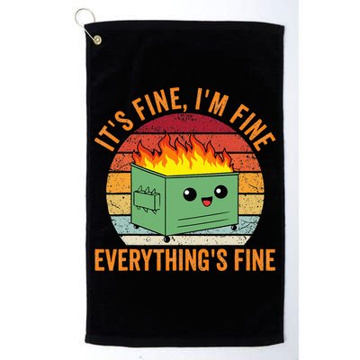 Its Fine Im Fine Everythings Fine Dumpster Fire Golf Towel