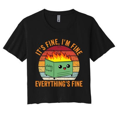 Its Fine Im Fine Everythings Fine Dumpster Fire Crop Top