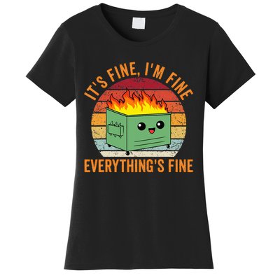 Its Fine Im Fine Everythings Fine Dumpster Fire Women's T-Shirt