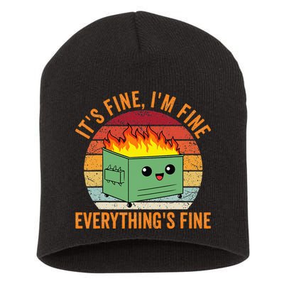 Its Fine Im Fine Everythings Fine Dumpster Fire Short Acrylic Beanie