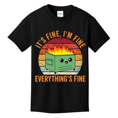 Its Fine Im Fine Everythings Fine Dumpster Fire Kids T-Shirt
