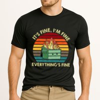 ItS Fine IM Fine EverythingS Fine Dumpster On Fire Cooling Performance Crew T-Shirt