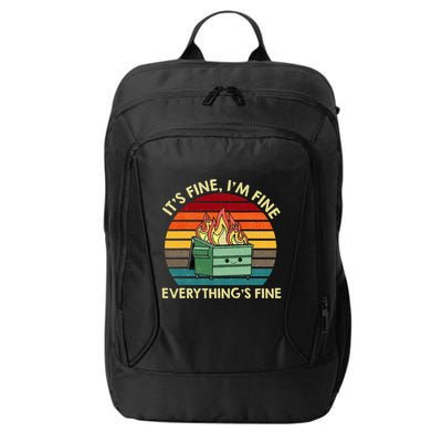 ItS Fine IM Fine EverythingS Fine Dumpster On Fire City Backpack