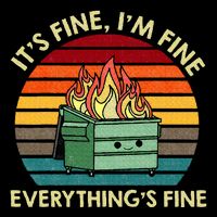 ItS Fine IM Fine EverythingS Fine Dumpster On Fire Impact Tech Backpack