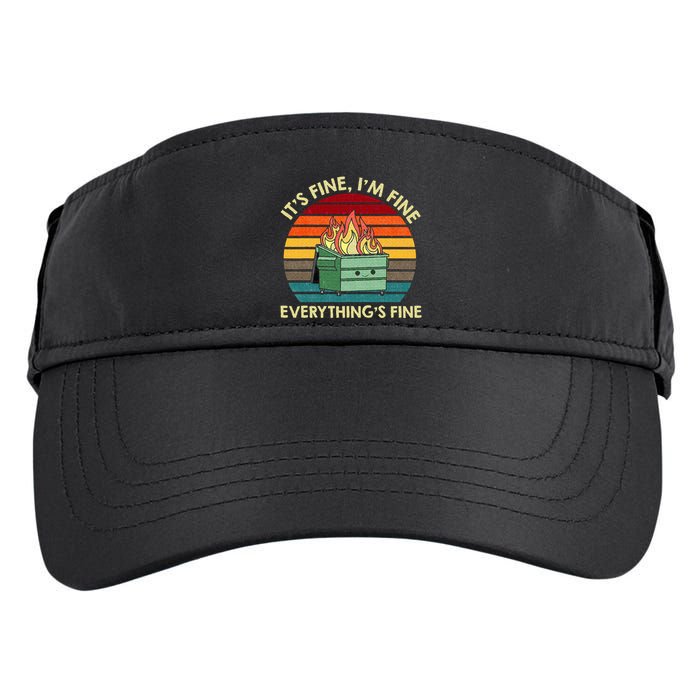 ItS Fine IM Fine EverythingS Fine Dumpster On Fire Adult Drive Performance Visor