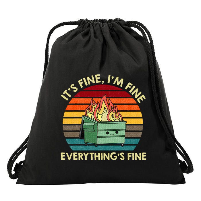 ItS Fine IM Fine EverythingS Fine Dumpster On Fire Drawstring Bag