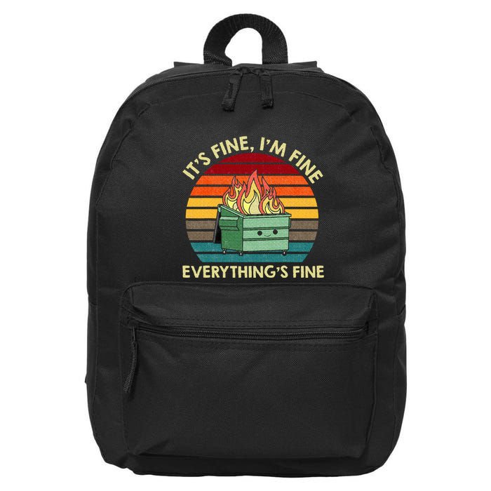 ItS Fine IM Fine EverythingS Fine Dumpster On Fire 16 in Basic Backpack