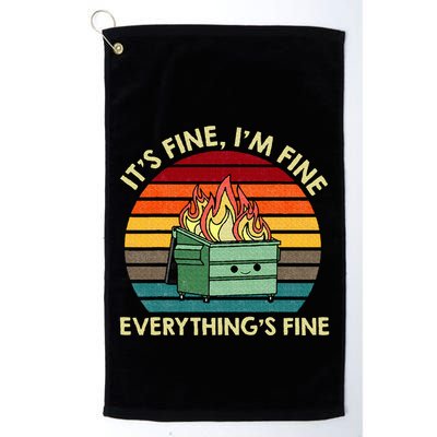 ItS Fine IM Fine EverythingS Fine Dumpster On Fire Golf Towel