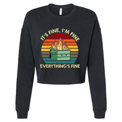 ItS Fine IM Fine EverythingS Fine Dumpster On Fire Cropped Pullover Crew