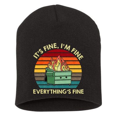 ItS Fine IM Fine EverythingS Fine Dumpster On Fire Short Acrylic Beanie