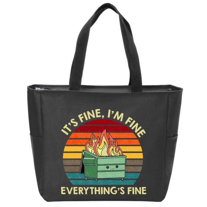 ItS Fine IM Fine EverythingS Fine Dumpster On Fire Zip Tote Bag
