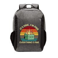 ItS Fine IM Fine EverythingS Fine Dumpster On Fire Vector Backpack