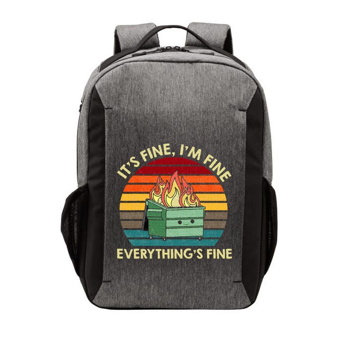 ItS Fine IM Fine EverythingS Fine Dumpster On Fire Vector Backpack