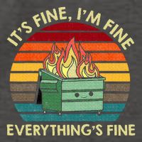 ItS Fine IM Fine EverythingS Fine Dumpster On Fire Vector Backpack