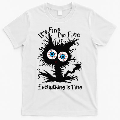 It's Fine I'm Fine Everything Is Fine Cat T-Shirt
