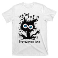 It's Fine I'm Fine Everything Is Fine Cat T-Shirt