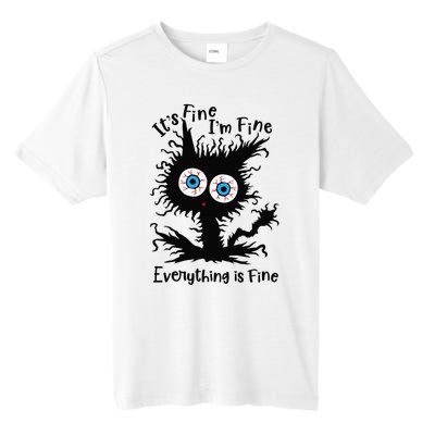 It's Fine I'm Fine Everything Is Fine Cat Tall Fusion ChromaSoft Performance T-Shirt