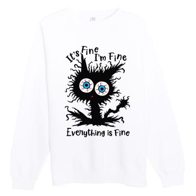 It's Fine I'm Fine Everything Is Fine Cat Premium Crewneck Sweatshirt