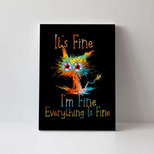 It's Fine I'm Fine Everything Is Fine Funny Black Cat Quote Canvas