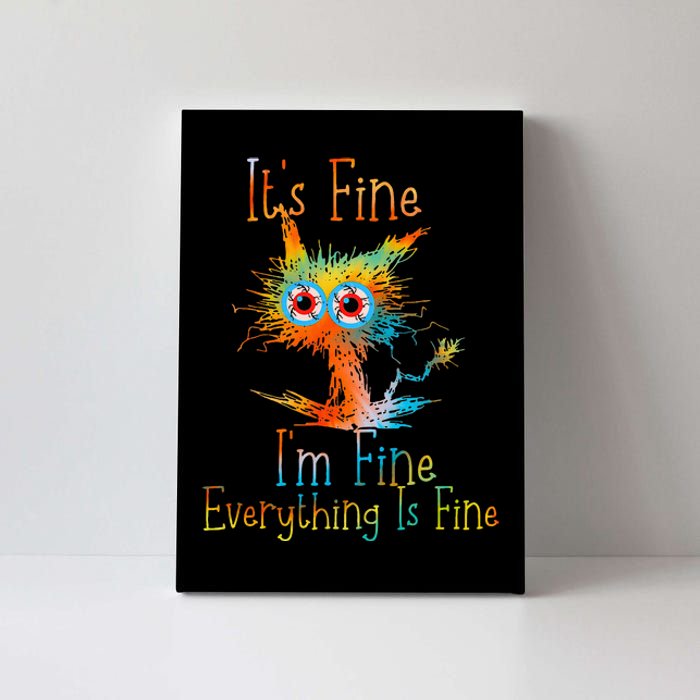 It's Fine I'm Fine Everything Is Fine Funny Black Cat Quote Canvas