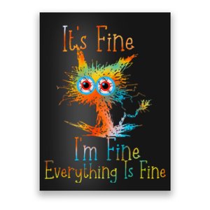 It's Fine I'm Fine Everything Is Fine Funny Black Cat Quote Poster