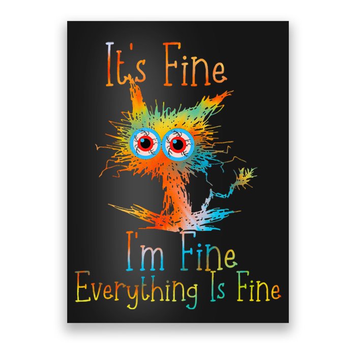 It's Fine I'm Fine Everything Is Fine Funny Black Cat Quote Poster