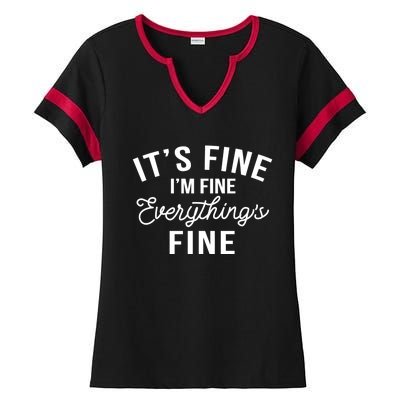 It's Fine I'm Fine Everything Is Fine Funny Gift Ladies Halftime Notch Neck Tee