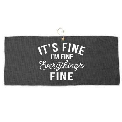 It's Fine I'm Fine Everything Is Fine Funny Gift Large Microfiber Waffle Golf Towel