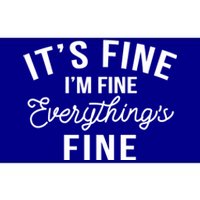 It's Fine I'm Fine Everything Is Fine Funny Gift Bumper Sticker