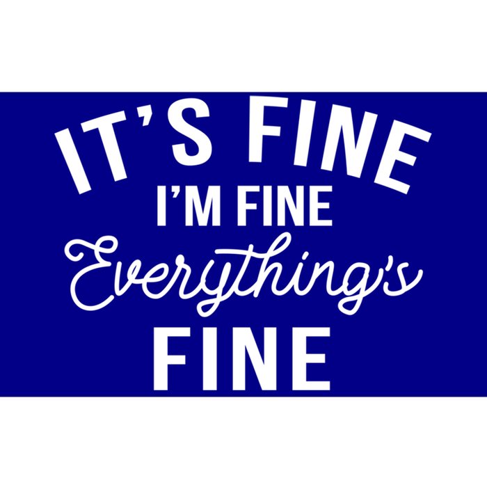 It's Fine I'm Fine Everything Is Fine Funny Gift Bumper Sticker