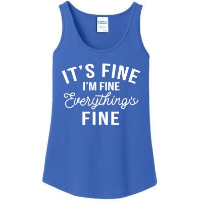 It's Fine I'm Fine Everything Is Fine Funny Gift Ladies Essential Tank