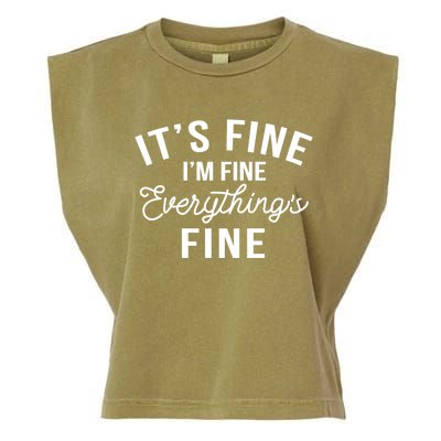 It's Fine I'm Fine Everything Is Fine Funny Gift Garment-Dyed Women's Muscle Tee