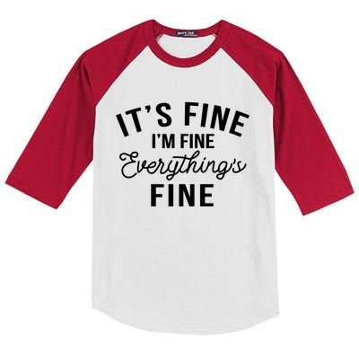 It's Fine I'm Fine Everything Is Fine Funny Gift Kids Colorblock Raglan Jersey