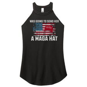 In Fact I Was Gonna Send Her A Maga Hat Debate Women's Perfect Tri Rocker Tank