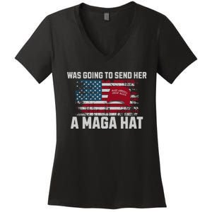 In Fact I Was Gonna Send Her A Maga Hat Debate Women's V-Neck T-Shirt