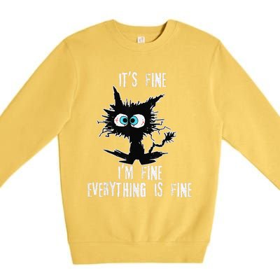 It's Fine I'm Fine Everything Is Fine Funny cat fathers day Premium Crewneck Sweatshirt