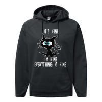 It's Fine I'm Fine Everything Is Fine Funny cat fathers day Performance Fleece Hoodie