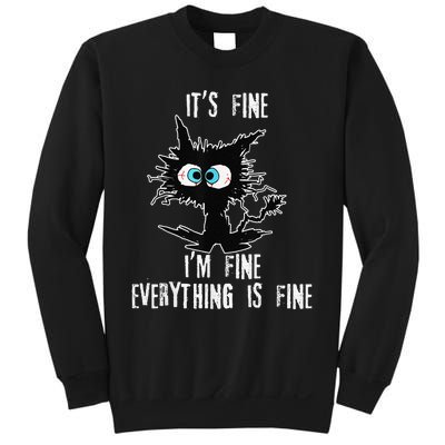 It's Fine I'm Fine Everything Is Fine Funny cat fathers day Sweatshirt