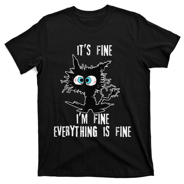 It's Fine I'm Fine Everything Is Fine Funny cat fathers day T-Shirt