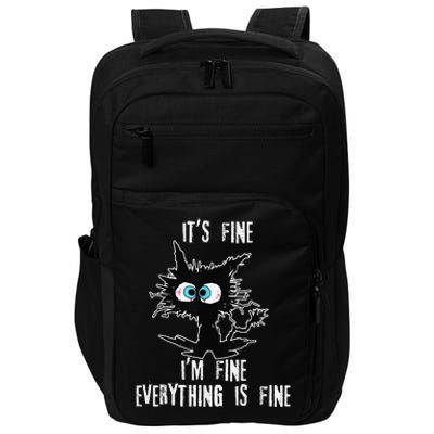 It's Fine I'm Fine Everything Is Fine Funny cat fathers day Impact Tech Backpack