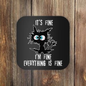 It's Fine I'm Fine Everything Is Fine Funny cat fathers day Coaster