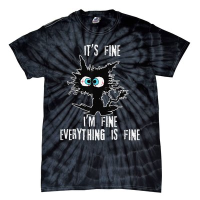 It's Fine I'm Fine Everything Is Fine Funny cat fathers day Tie-Dye T-Shirt