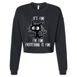 It's Fine I'm Fine Everything Is Fine Funny cat fathers day Cropped Pullover Crew